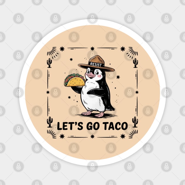 lets-go-taco Magnet by Creatifly Graphic Tees